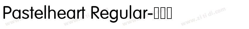Pastelheart Regular字体转换 Pastelheart Regular字体转换